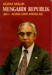 Image of Mengabdi Republik Jilid 1 : Adam dari Andalas
