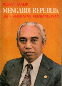 Mengabdi Republik Jilid III : Angkatan Pembangunan