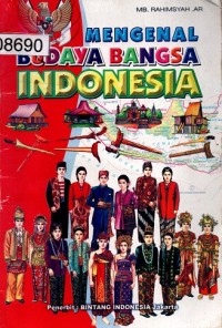 Mengenal Budaya Bangsa Indonesia