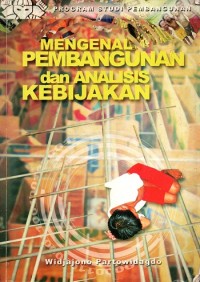 Mengenal Pembangunan dan Analisis Kebijakan