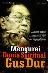 Mengurai Dunia Spritual Gus Dur