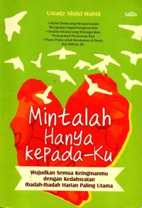 Mintalah Hanya Kepada-Ku