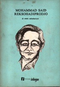 Mohammad Said Reksohadiprodjo di mata sahabatnya