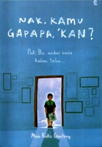 Image of Nak, Kamu gapapa, Kan?