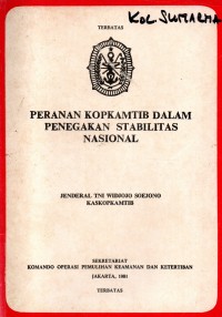 Image of Peranan Kopkamtib dalam Penegakan Stabilitas Nasional