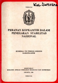 Peranan Kopkamtib dalam Penegakan Stabilitas Nasional