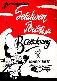 Image of Peringatan Setahoen Peristiwa Bandoeng