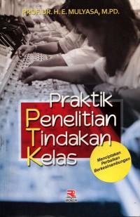 Praktik Penelitian Tindakan Kelas (PTK)