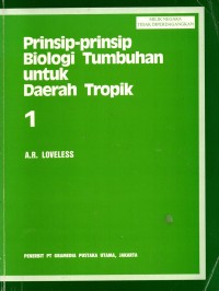 Image of Prinsip-Prinsip Biologi Tumbuhan untuk Daerah Tropik 1