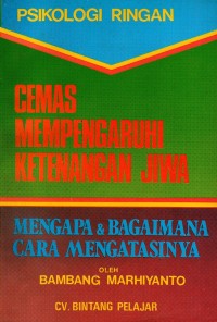 Psikologi Ringan : Cemas Mempengaruhi Ketenangan Jiwa