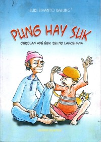 Image of Pung Hay Suk - Obrolan Ade Erik jeung Lanceukna