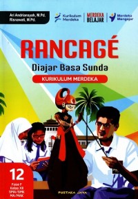 Image of RANCAGE : Diajar Basa Sunda Kelas XII (Kurikulum Merdeka)