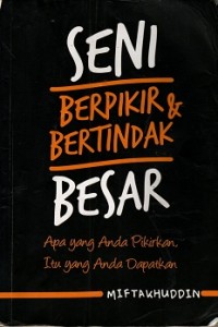 Image of Seni Berpikir & Bertindak Besar