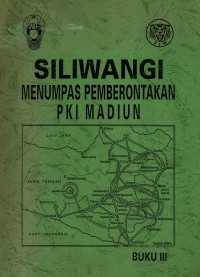 SILIWANGI Menumpas Pemberontakan PKI Madiun