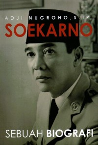 SOEKARNO - Sebuah Biografi