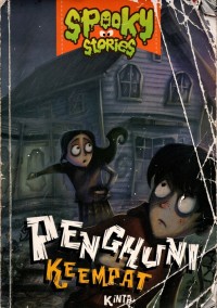 Spooky Stories : Penghuni Keempat