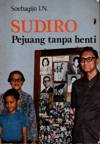 SUDIRO - Pejuang Tanpa Henti