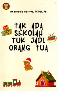Image of TAK ADA SEKOLAH TUK JADI ORANG TUA