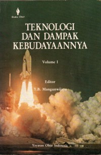 Teknologi dan Dampak Kebudayaannya volume 1