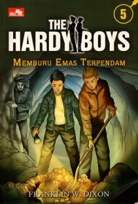 Image of The Hardy Boys : Memburu Emas Terpendam