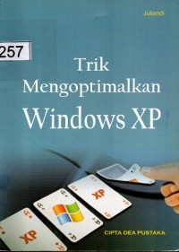 Trik Mengoptimalkan Windows XP