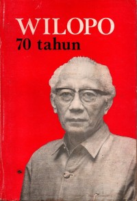 WILOPO : 70 Tahun