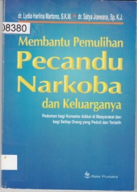 Membantu Pemulihan Pecandu Nerkoba dan Keluarganya