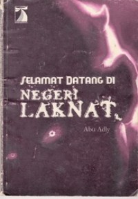 Image of Selamat Datang di Negeri Laknat