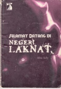 Selamat Datang di Negeri Laknat